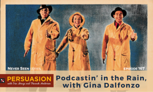 Persuasion 167 Podcastin in the Rain with Gina Dalfonzo